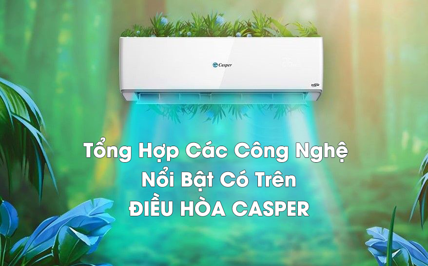 Tổng Hợp Các Công Nghệ Nổi Bật Của Điều Hòa Casper